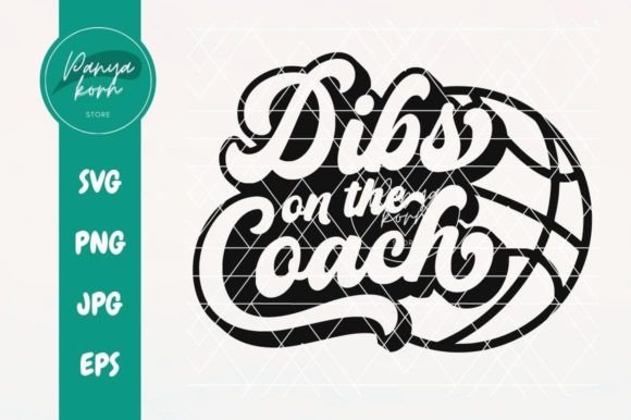 Dibs on the Coach Basketball Graphics