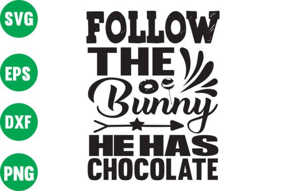 Follow the Bunny, He Has Chocolate