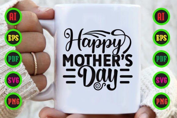 Happy Mother’s Day Graphics for Crafts and Content