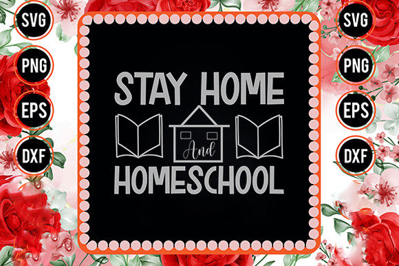 Homeschool Mom Svg Design, Stay Home and