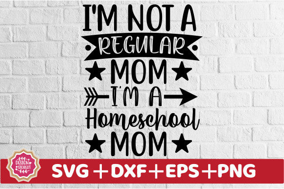 I m Not a Regular Mom I m a Homeschool