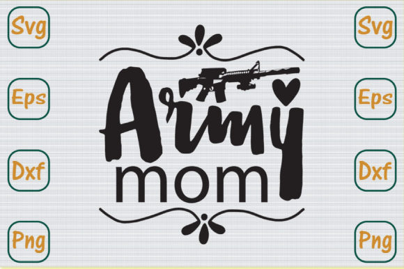 Mom Svg Design, Army Mom Graphics