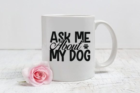 Mom Svg Design, Ask Me About My Dog