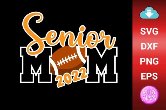 Senior Mom 2022 SVG: Graphics for Crafts and Branding