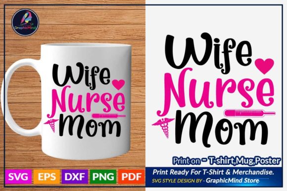 Wife Nurse Mom SVG Tshirt Design for Mom